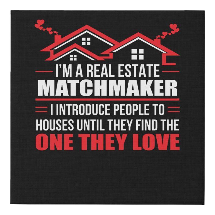Real_Estate_Matchmaker_Introduce_People_House_Faux_Canvas_Print___Zazzle_com.jpg
